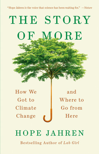 The Story of More: How We Got to Climate Change and Where to Go from Here book cover by Hope Jahren
