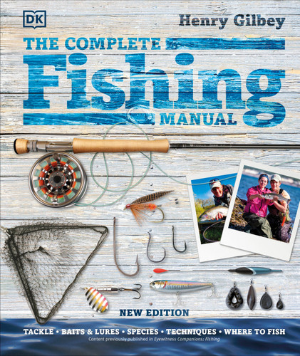 The Complete Fishing Manual (DK Complete Manuals) book cover by Henry Gilbey