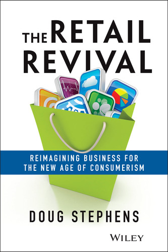 The Retail Revival: Reimagining Business for the New Age of Consumerism book cover by Doug Stephens