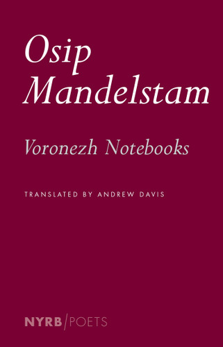 Voronezh Notebooks (NYRB Poets) book cover by Osip Mandelstam