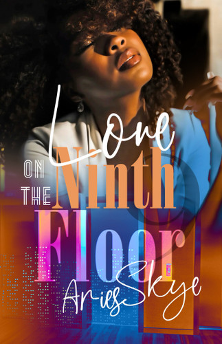 Love on the Ninth Floor book cover by Aries Skye
