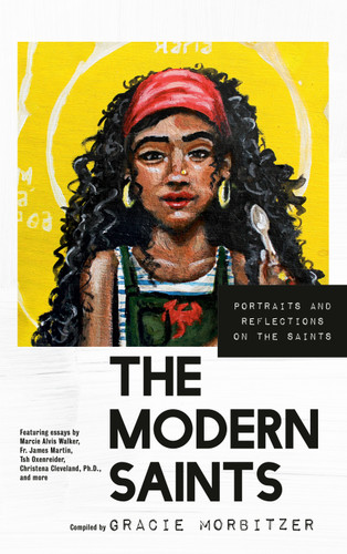 The Modern Saints: Portraits and Reflections on the Saints book cover by 
