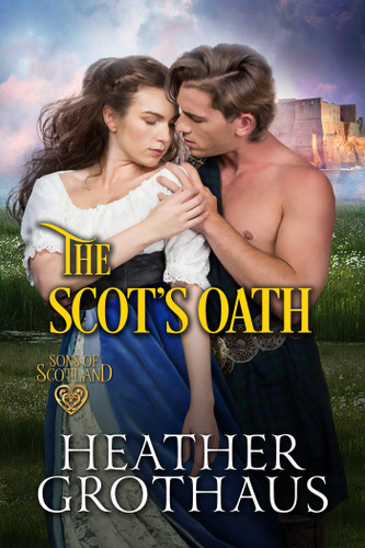 The Scot's Oath book cover by Heather Grothaus