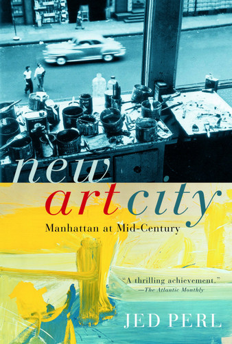 New Art City: Manhattan at Mid-Century book cover by Jed Perl