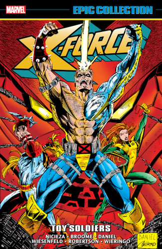 X-Force Epic Collection: Toy Soldiers book cover by Fabian Nicieza, Jim Krueger