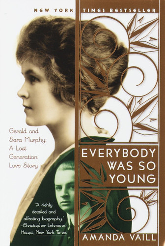 Everybody Was So Young: Gerald and Sara Murphy: A Lost Generation Love Story book cover by Amanda Vaill
