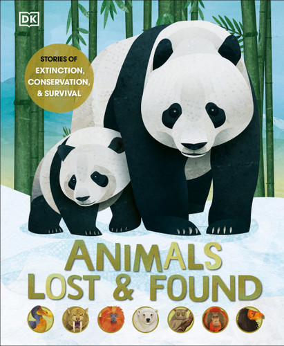 Animals Lost and Found: Stories of Extinction, Conservation and Survival book cover by Jason Bittel