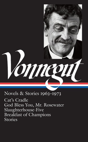 Kurt Vonnegut: Novels & Stories 1963-1973 (LOA #216): Cat's Cradle / Rosewater / Slaughterhouse-Five / Breakfast of Champions (Library of America Kurt Vonnegut Edition) book cover by Kurt Vonnegut