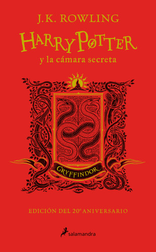 Harry Potter y la cámara secreta (20 Aniv. Gryffindor) / Harry Potter and the Chamber of Secrets (Gryffindor) (HARRY POTTER) book cover by J.K. Rowling