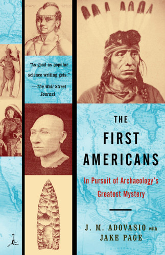 The First Americans: In Pursuit of Archaeology's Greatest Mystery book cover by James Adovasio, Jake Page