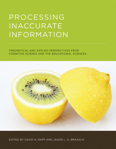 Processing Inaccurate Information: Theoretical and Applied Perspectives from Cognitive Science and the Educational Sciences book cover by 