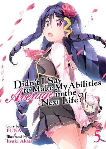 Didn't I Say to Make My Abilities Average in the Next Life?! (Light Novel) Vol. 5 (Didn't I Say to Make My Abilities Average in the Next Life?! (Light Novel)) book cover by FUNA