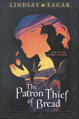 The Patron Thief of Bread book cover by Lindsay Eagar