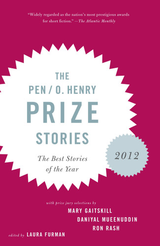 The PEN/O. Henry Prize Stories 2012: Including stories by John Berger, Wendell Berry, Anthony Doerr, Lauren Groff, Yi (The O. Henry Prize Collection) book cover by 