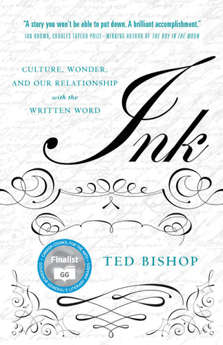 Ink: Culture, Wonder, and Our Relationship with the Written Word book cover by Ted Bishop