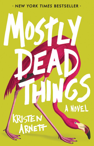 Mostly Dead Things book cover by Kristen Arnett