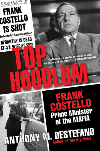Top Hoodlum: Frank Costello, Prime Minister of the Mafia book cover by Anthony M. DeStefano