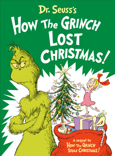 Dr. Seuss's How the Grinch Lost Christmas! (Classic Seuss) book cover by Alastair Heim