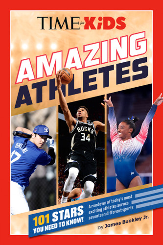 TIME for Kids: Amazing Athletes: 101 Stars You Need to Know! (TIME for Kids) book cover by James Buckley, Jr., TIME for Kids
