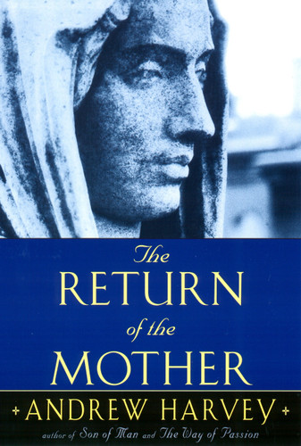 The Return of the Mother book cover by Andrew Harvey