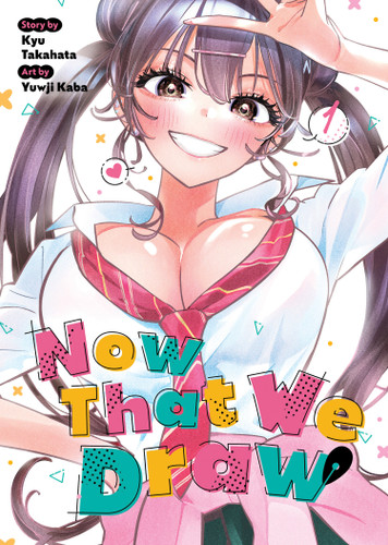 Now That We Draw Vol. 1 (Now That We Draw) book cover by Kyu Takahata