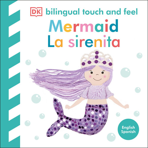 Bilingual Baby Touch and Feel Mermaid / La sirenita (Baby Touch and Feel) book cover by DK