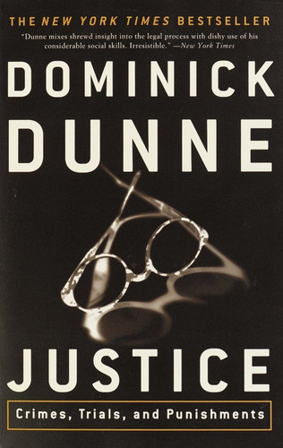 Justice: Crimes, Trials, and Punishments book cover by Dominick Dunne