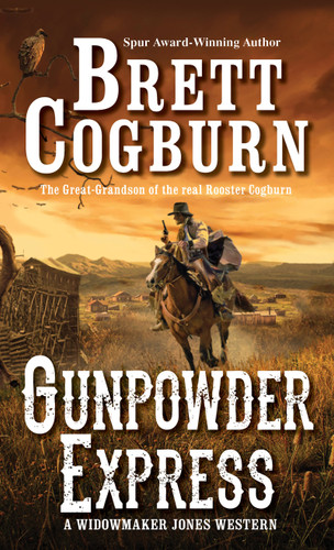 Gunpowder Express (A Widowmaker Jones Western) book cover by Brett Cogburn