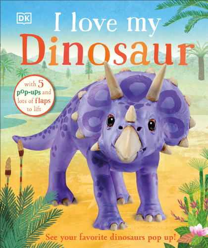I Love My Dinosaur (I Love My) book cover by DK