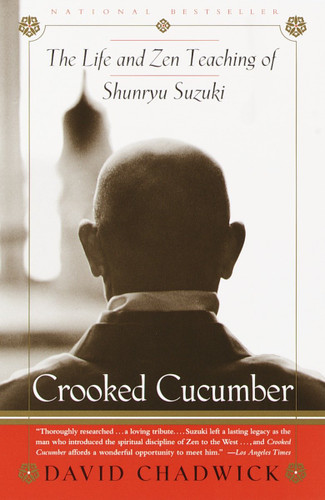 Crooked Cucumber: The Life and Teaching of Shunryu Suzuki book cover by David Chadwick