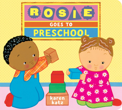 Rosie Goes to Preschool book cover by Karen Katz