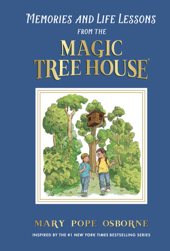 Memories and Life Lessons from the Magic Tree House (Magic Tree House) book cover by Mary Pope Osborne