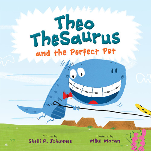 Theo TheSaurus and the Perfect Pet book cover by Shelli R. Johannes