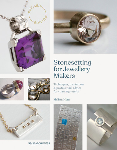 Stonesetting for Jewellery Makers: Techniques, inspiration & professional advice for stunning results book cover by Melissa Hunt