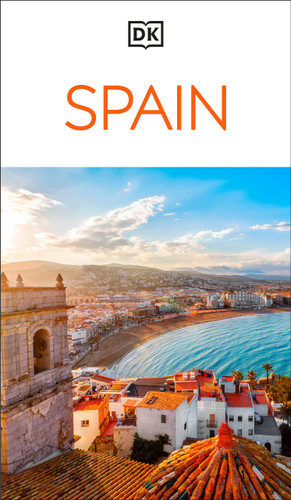 DK Spain: Must-See Sights. Culture & History. Detailed Maps & Tours. Covers Barcelona, Madrid, Seville, & more (Travel Guide) book cover by DK Travel