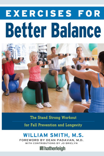 Exercises for Better Balance: The Stand Strong Workout for Fall Prevention and Longevity (Exercises for) book cover by William Smith