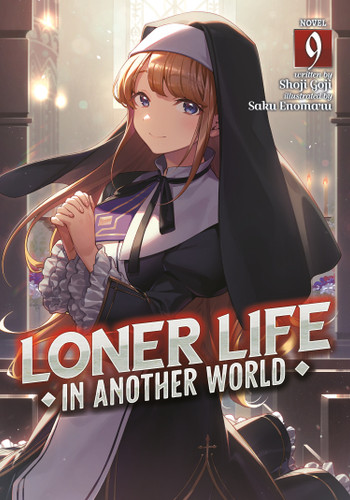 Loner Life in Another World (Light Novel) Vol. 9 (Loner Life in Another World (Light Novel)) book cover by Shoji Goji