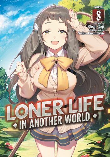Loner Life in Another World (Light Novel) Vol. 8 (Loner Life in Another World (Light Novel)) book cover by Shoji Goji