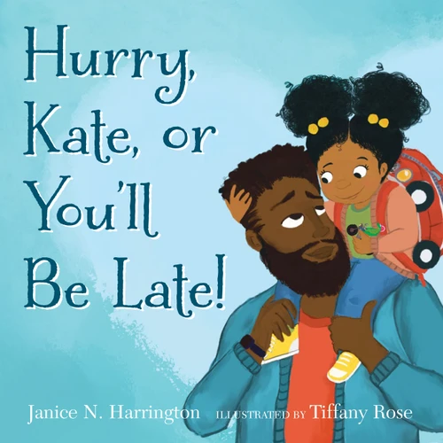 Hurry, Kate, or You'll Be Late! book cover by Janice N. Harrington