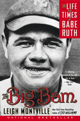 The Big Bam: The Life and Times of Babe Ruth book cover by Leigh Montville