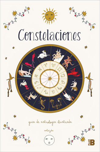 Constelaciones: Guía ilustrada de astrología / Constellations: Illustrated Guide to Astrology book cover by Carlota Santos