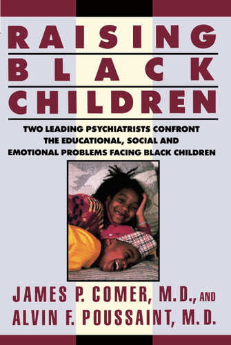 Raising Black Children book cover by James P. Comer, Alvin F. Poussaint