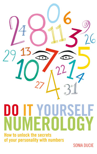 Do It Yourself Numerology: How to Unlock the Secrets of Your Personality with Numbers book cover by Sonia Ducie