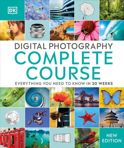 Digital Photography Complete Course: Learn Everything You Need to Know in 20 Weeks (DK Complete Courses) book cover by DK