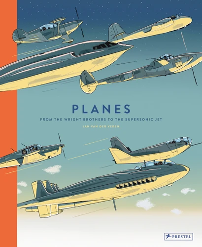 Planes: From the Wright Brothers to the Supersonic Jet book cover by Jan van der Veken