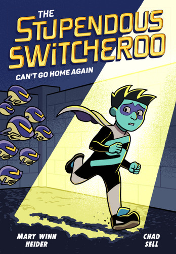The Stupendous Switcheroo #3: Can't Go Home Again (The Stupendous Switcheroo) book cover by Mary Winn Heider, Chad Sell