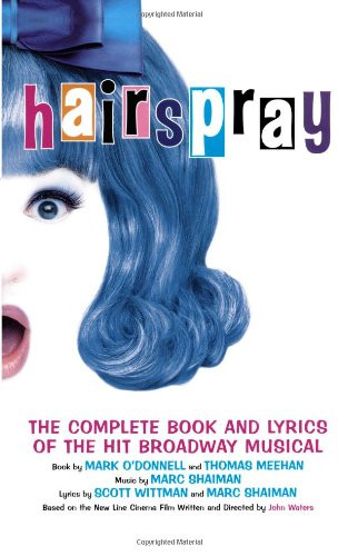 Hairspray: The Complete Book and Lyrics of the Hit Broadway Musical Cover