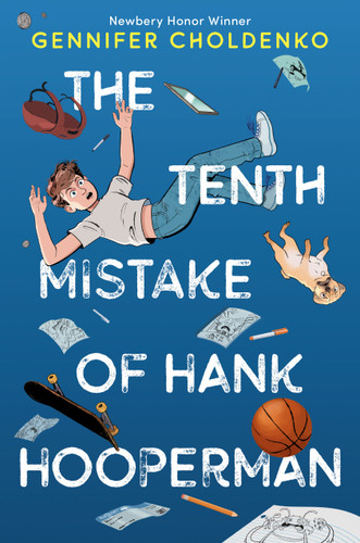 The Tenth Mistake of Hank Hooperman book cover by Gennifer Choldenko