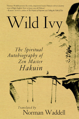 Wild Ivy: The Spiritual Autobiography of Zen Master Hakuin book cover by Hakuin