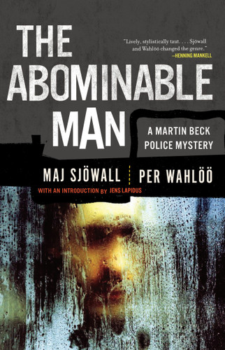 The Abominable Man: A Martin Beck Police Mystery (7) (Martin Beck Police Mystery Series) book cover by Maj Sjowall, Per Wahloo